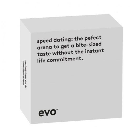 evo speed dating: the pefect arena to get a bite-sized taste without the instant life commitment. taster box